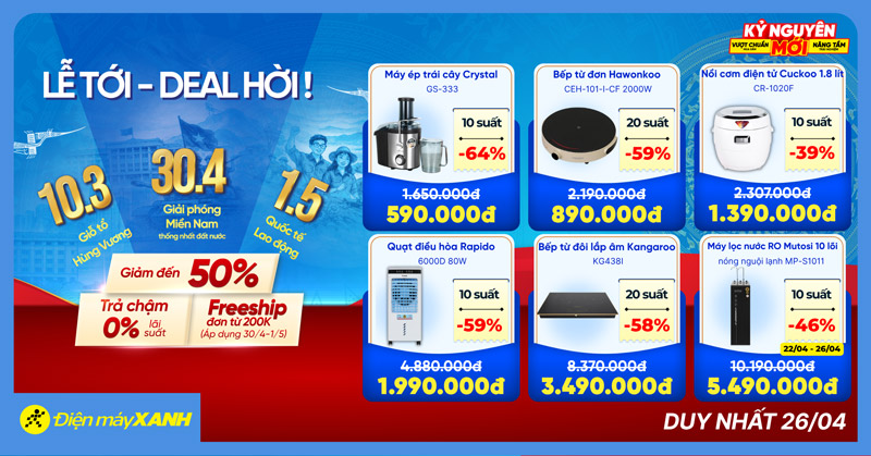 Lễ tới - deal hời: Giảm sốc điện m&aacute;y, gia dụng. Tham gia v&ograve;ng quay Lạc Hồng săn ngay suất mua 0đ tại Điện m&aacute;y XANH!