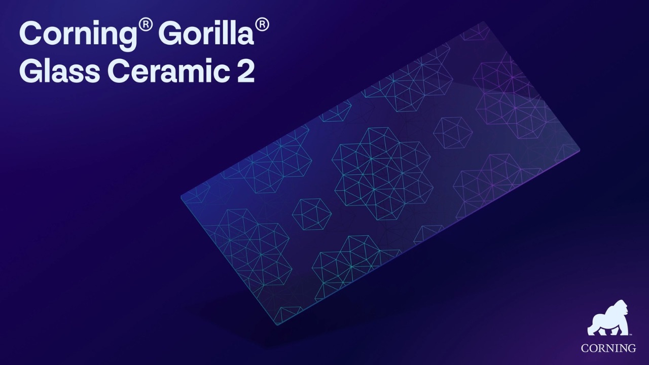 Corning Gorilla Glass Ceramic 2 chính thức ra mắt. Corning Gorilla Glass Ceramic 2 chính thức ra mắt.