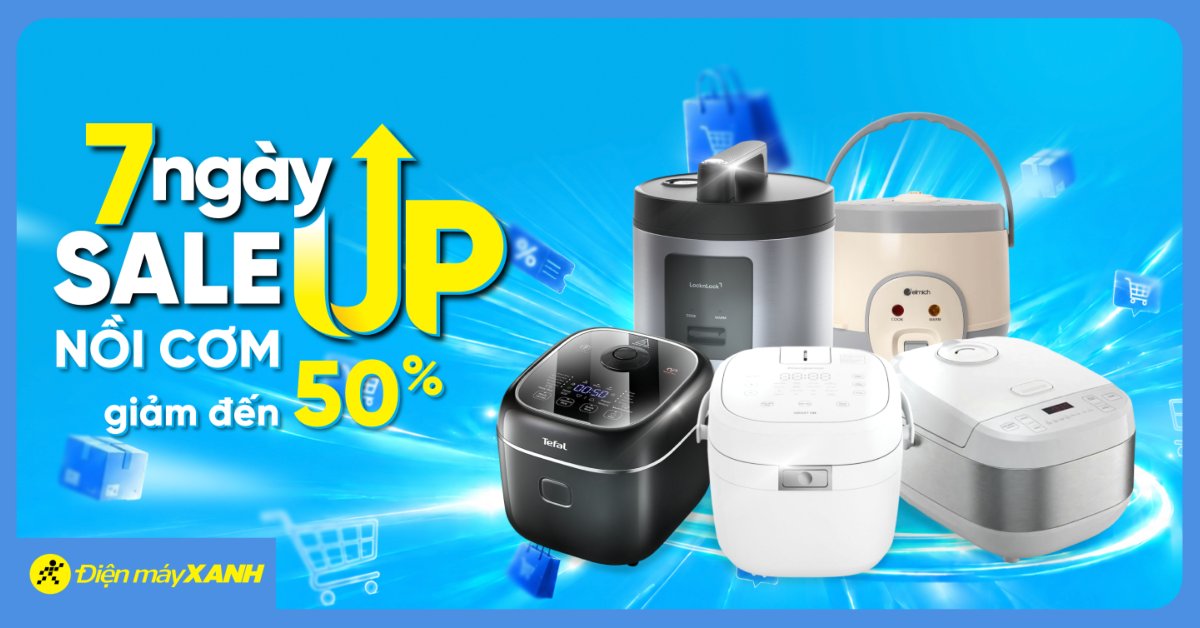 7 NGÀY SALE UP NỒI CƠM ĐIỆN tại Điện máy XANH - Giảm đến 50% (14-20/09) 7 NGÀY SALE UP NỒI CƠM ĐIỆN tại Điện máy XANH - Giảm đến 50% (14-20/09)