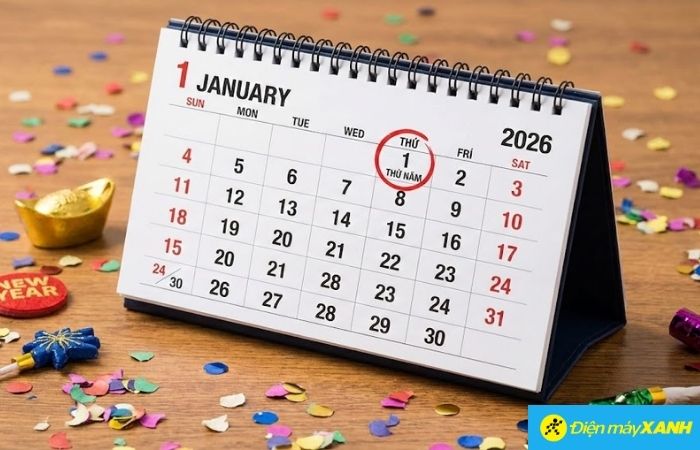 Tết Dương lịch 2026 (ngày 01/01/2026) sẽ rơi vào Thứ Năm