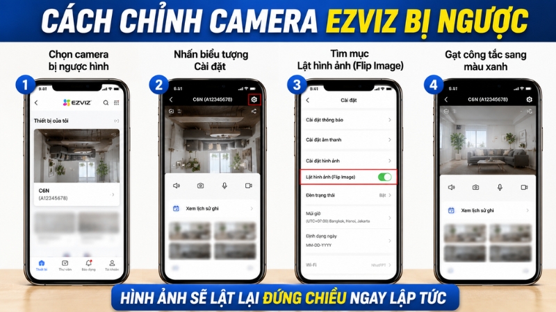 Cách chỉnh camera EZVIZ bị ngược Cách chỉnh camera EZVIZ bị ngược