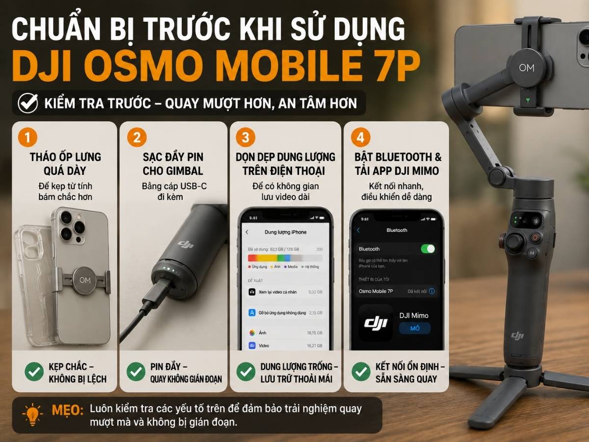 Chuẩn bị trước khi sử dụng DJI Osmo Mobile 7P Chuẩn bị trước khi sử dụng DJI Osmo Mobile 7P