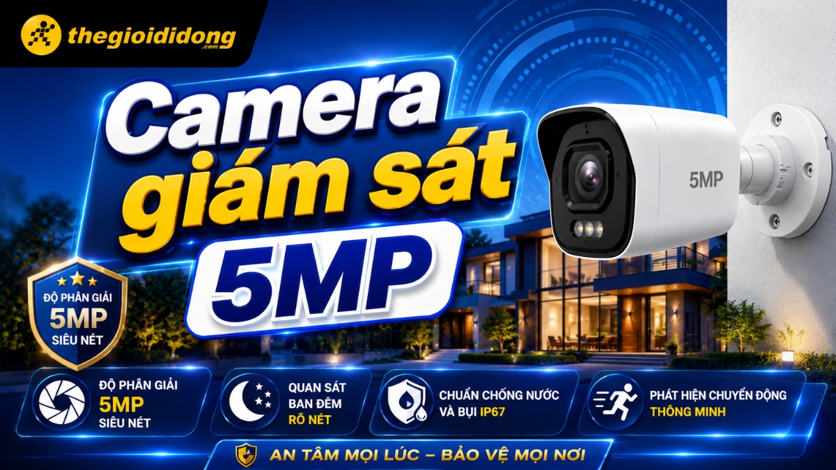 Camera 5MP đại diện cho bước nhảy vọt về sức mạnh quang học Camera 5MP đại diện cho bước nhảy vọt về sức mạnh quang học
