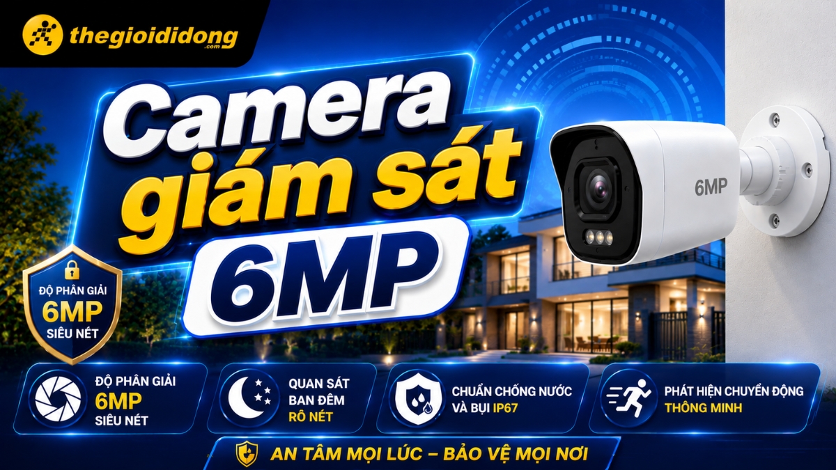 Camera 6MP là một phân khúc vô cùng đặc biệt trên thị trường hiện nay Camera 6MP là một phân khúc vô cùng đặc biệt trên thị trường hiện nay