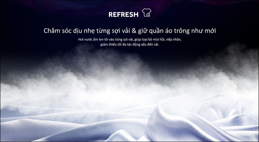 Sau khi sử dụng chế độ Refresh, quần áo có thể còn hơi ẩm, nên phơi quần áo khô trước khi mặc hoặc bảo quản