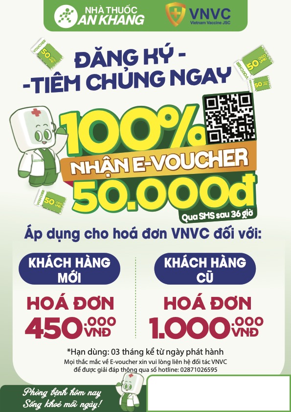 Nhà thuốc An Khang đồng hành cùng VNVC, tặng E-Voucher 50.000đ cho khách hàng đăng ký tiêm chủng. Nhà thuốc An Khang đồng hành cùng VNVC, tặng E-Voucher 50.000đ cho khách hàng đăng ký tiêm chủng.