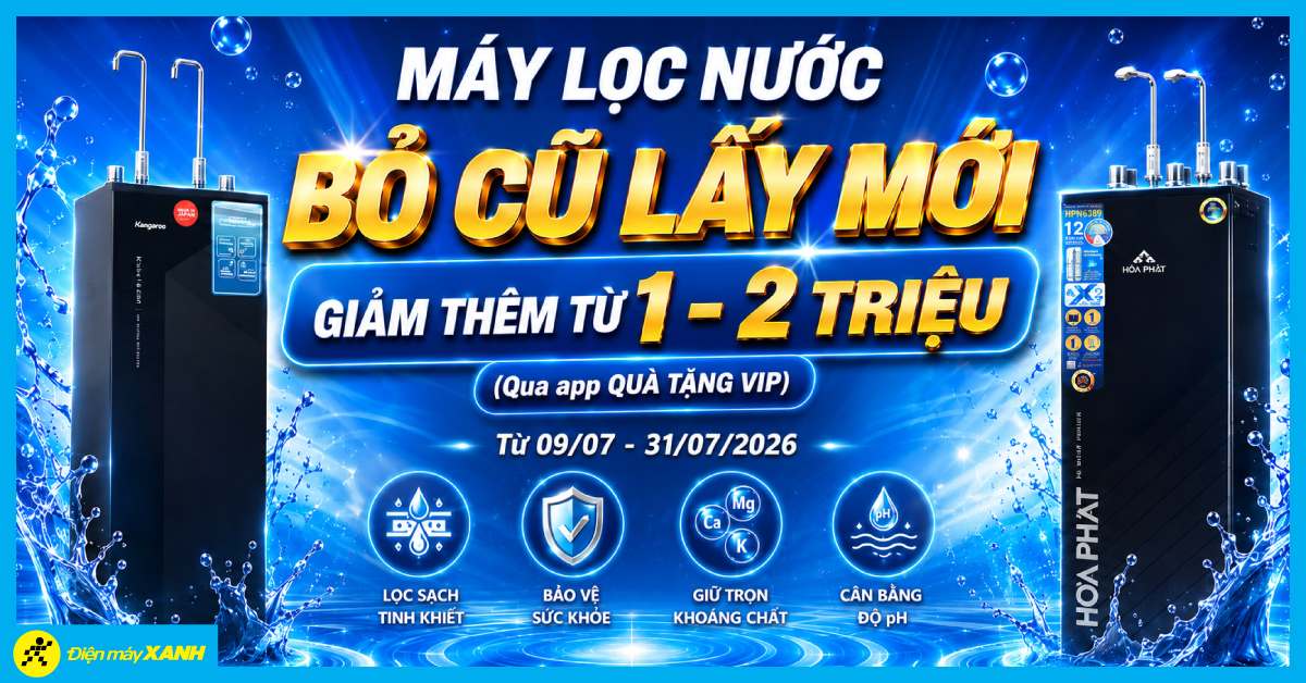 Chương trình Máy lọc nước - Bỏ Cũ lấy Mới Chương trình Máy lọc nước - Bỏ Cũ lấy Mới