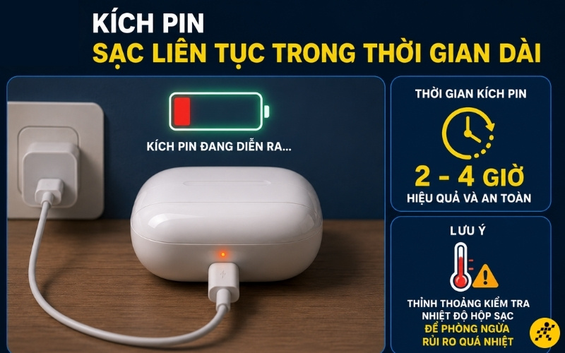 Thời gian kích pin an toàn thường khoảng 2 - 4 tiếng Thời gian kích pin an toàn thường khoảng 2 - 4 tiếng