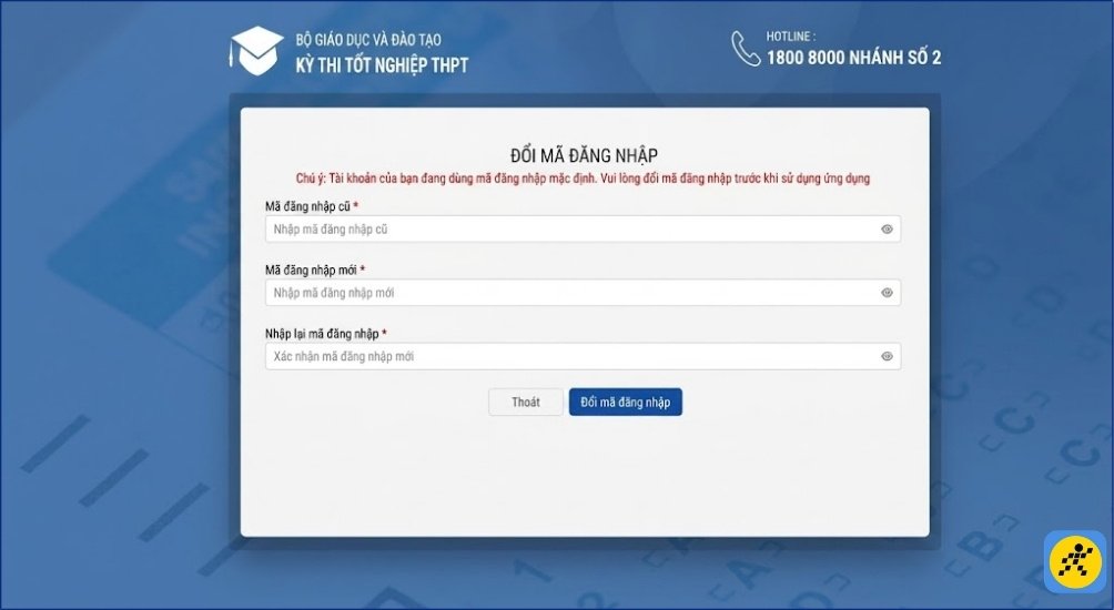 Sau lần đăng nhập đầu tiên thành công, hệ thống sẽ yêu cầu thí sinh thay đổi mã đăng nhập