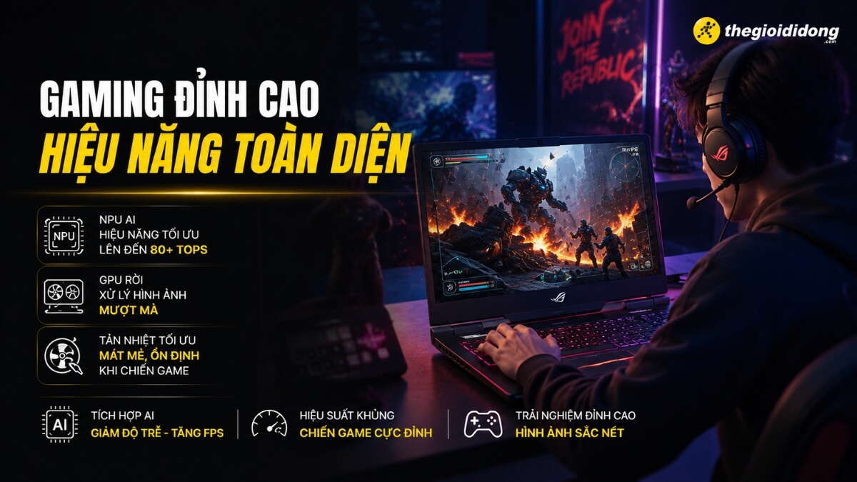Hình ảnh một game thủ đang tập trung chơi game trên chiếc laptop gaming ASUS ROG với màn hình hiển thị cảnh chiến đấu kịch tính giữa robot và binh lính. Game thủ đeo tai nghe chuyên dụng có mic. Bên cạnh là các thông tin về hiệu năng nổi bật của laptop: NPU AI với hiệu năng tối ưu 80+ TOPS, GPU rời xử lý hình ảnh mượt mà, tản nhiệt tối ưu giữ máy mát mẻ, ổn định, cùng AI tích hợp giảm độ trễ và tăng FPS, mang đến trải nghiệm gaming đỉnh cao và hình ảnh sắc nét. Logo thegioididong.com ở góc trên bên phải.