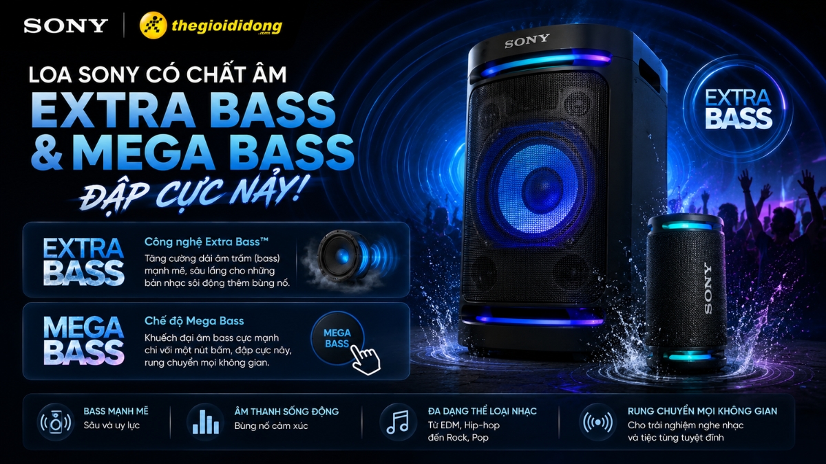 Coa Sony có chất âm Extra Bass & Mega Bass đập cực nảy Coa Sony có chất âm Extra Bass & Mega Bass đập cực nảy