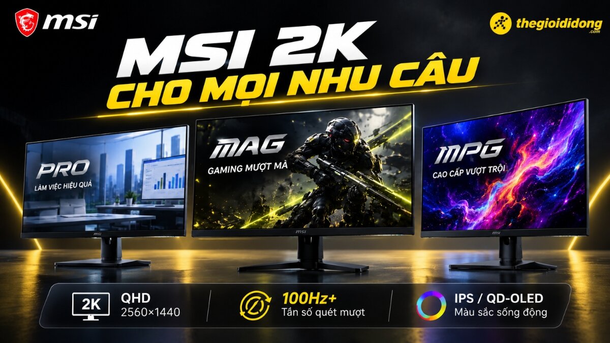 Màn hình MSI 2K phục vụ game thủ Màn hình MSI 2K phục vụ game thủ