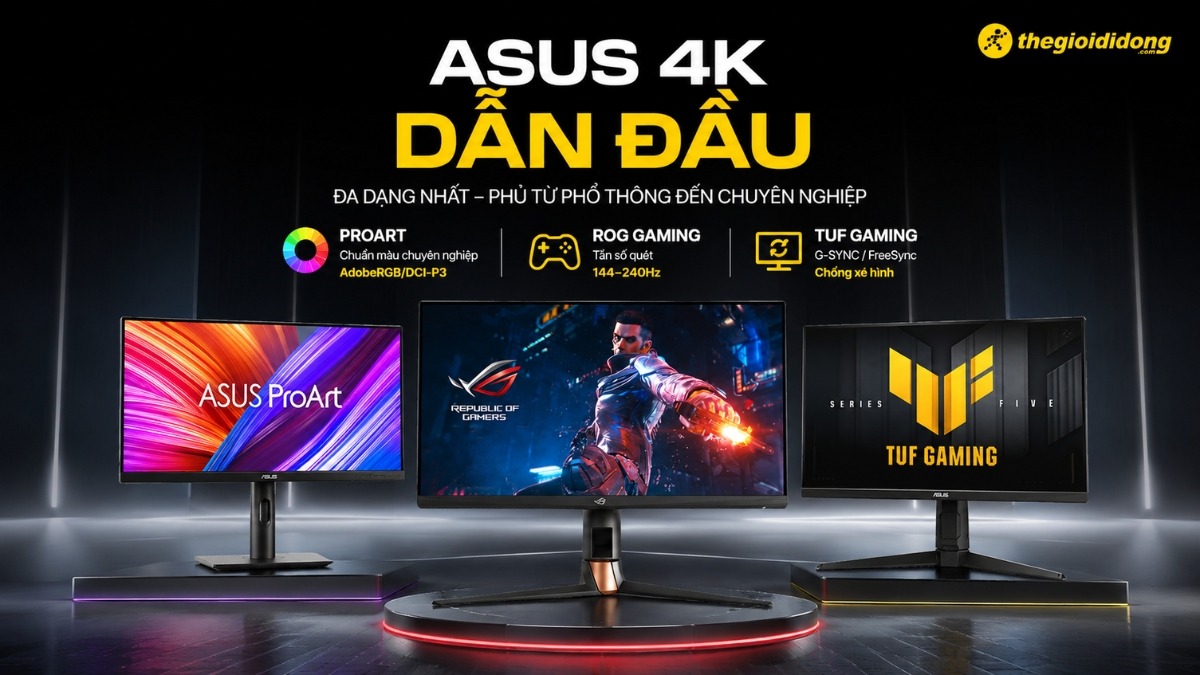 Các dòng màn hình Asus 4K ProArt, ROG và TUF phổ biến Các dòng màn hình Asus 4K ProArt, ROG và TUF phổ biến