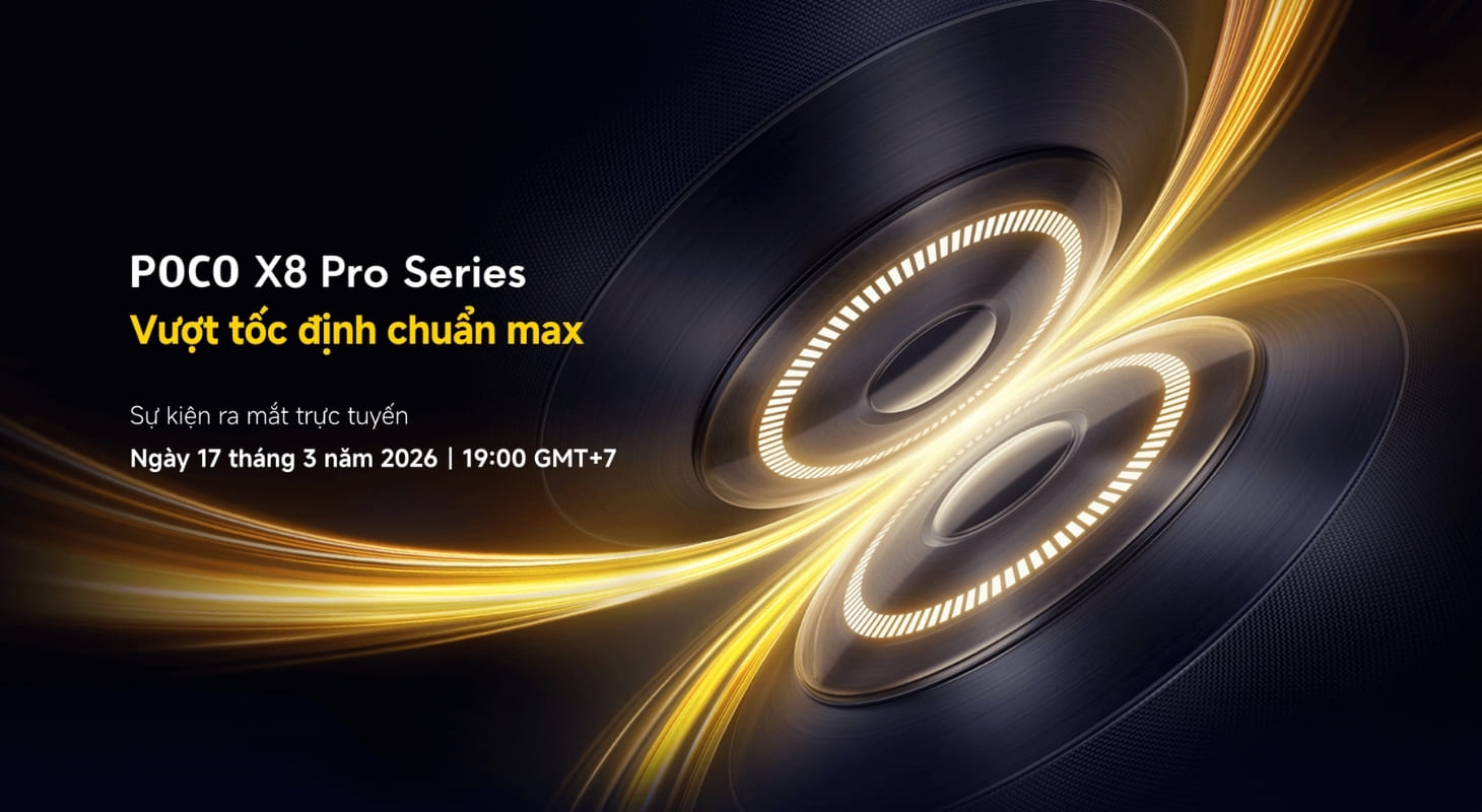 POCO X8 Series công bố ra mắt vào 19h ngày 17/03/2026 tại Việt Nam