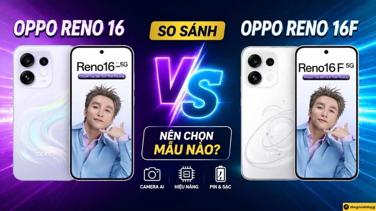 OPPO Reno 16 với OPPO Reno 16F OPPO Reno 16 với OPPO Reno 16F