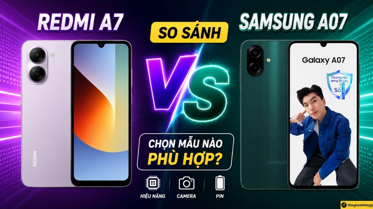 Xiaomi Redmi A7 với Samsung Galaxy A07 Xiaomi Redmi A7 với Samsung Galaxy A07