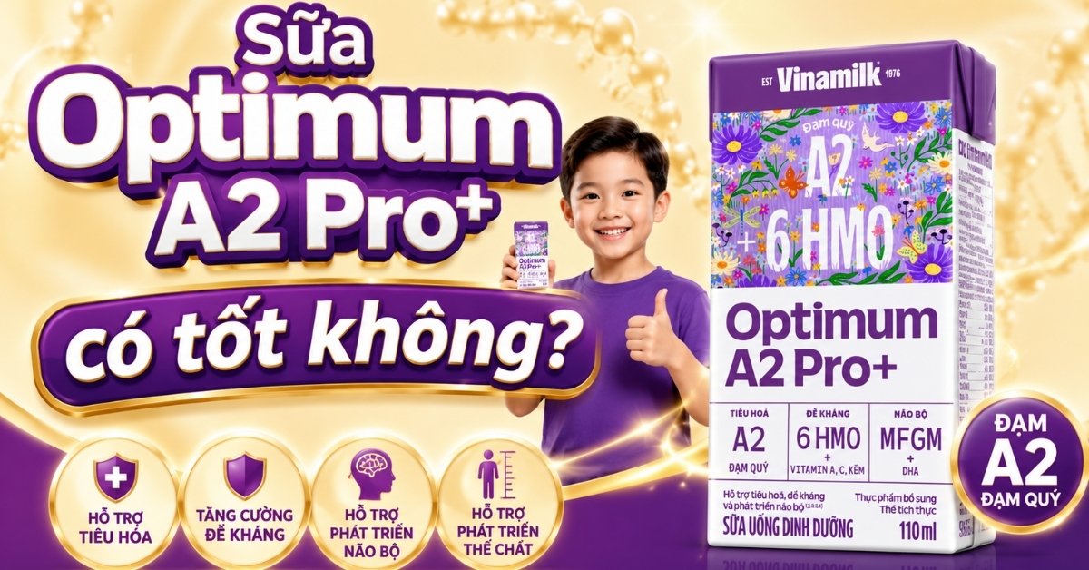 Sữa Optimum A2 Pro+ có tốt không