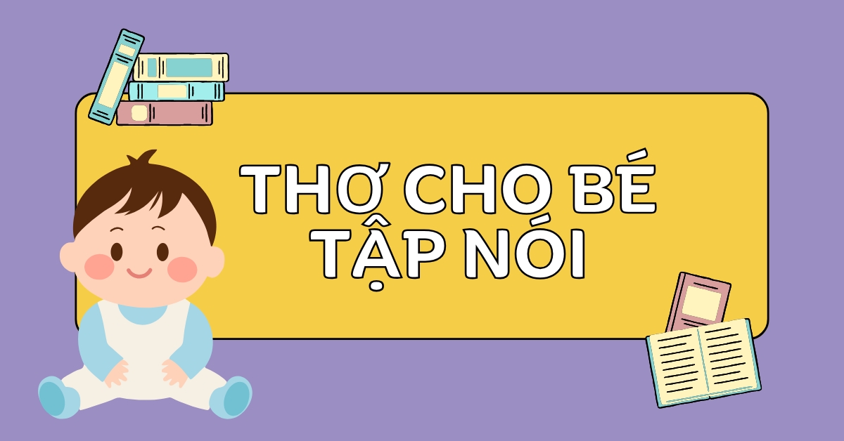 Tổng hợp thơ cho bé tập nói