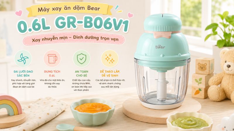 Máy xay ăn dặm Bear 0.6L GR-B06V1 xinh xắn, đa năng Máy xay ăn dặm Bear 0.6L GR-B06V1 xinh xắn, đa năng