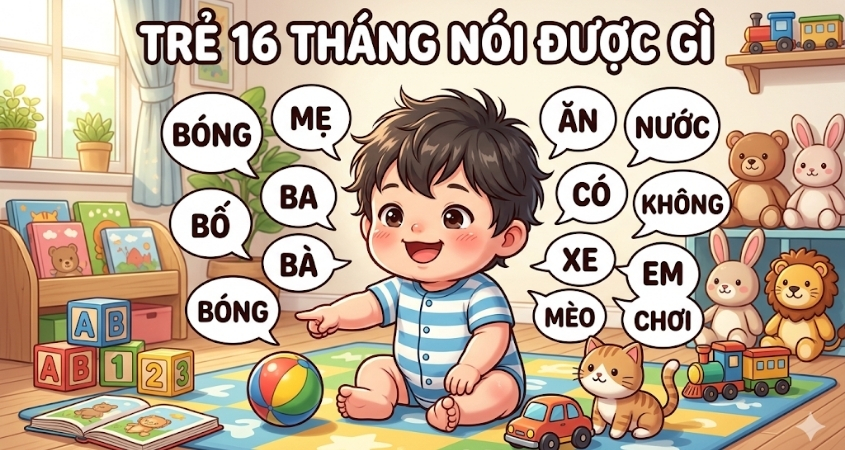 Trẻ 16 tháng nói được gì?