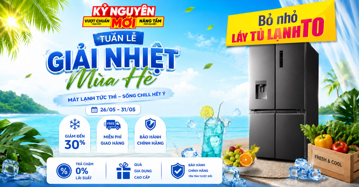 TUẦN LỄ GIẢI NHIỆT MÙA HÈ - SĂN TỦ LẠNH, TỦ MÁT GIÁ SỐC GIẢM ĐẾN 40% KÈM TRẢ CHẬM 0% TẠI HỆ THỐNG ĐIỆN MÁY XANH TUẦN LỄ GIẢI NHIỆT MÙA HÈ - SĂN TỦ LẠNH, TỦ MÁT GIÁ SỐC GIẢM ĐẾN 40% KÈM TRẢ CHẬM 0% TẠI HỆ THỐNG ĐIỆN MÁY XANH