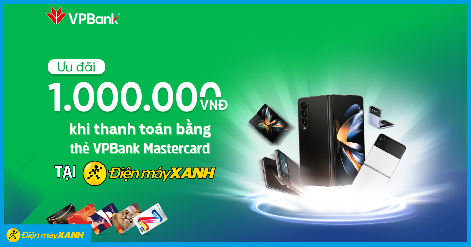Ưu đ&atilde;i 1.000.000đ khi thanh to&aacute;n bằng thẻ VPBank Mastercard tại Điện m&aacute;y XANH v&agrave; Thế Giới Di Động