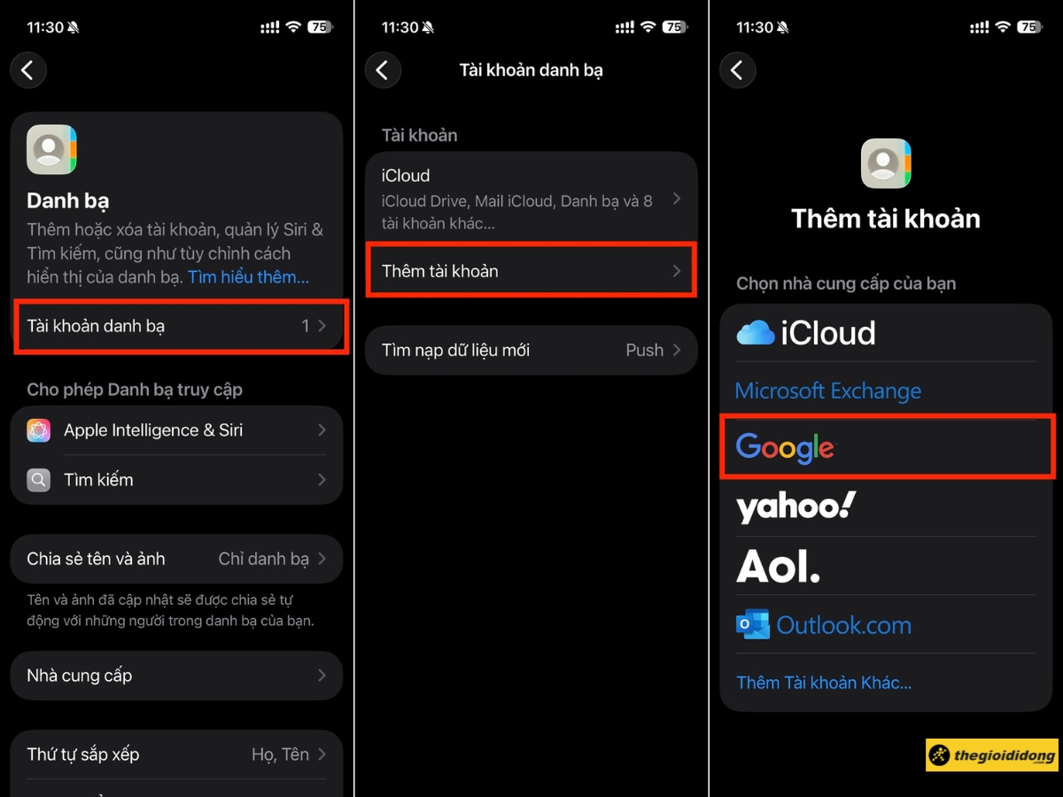 Chọn Tài khoản danh bạ > Thêm tài khoản và chọn Google Chọn Tài khoản danh bạ > Thêm tài khoản và chọn Google