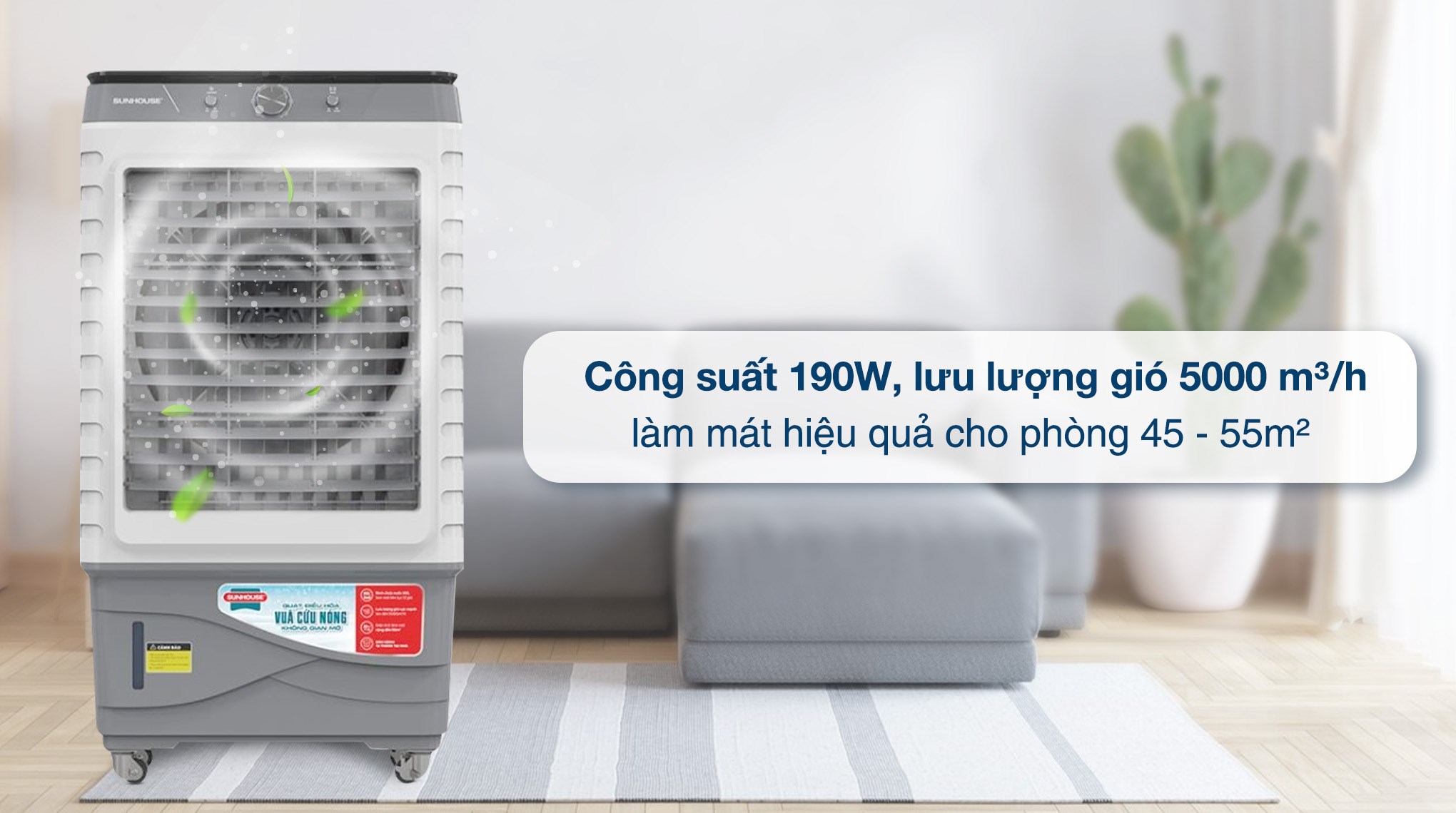 Quạt điều hòa Sunhouse SHD7798 190W có lưu lượng gió đủ làm mát cho cho phòng từ 45 - 55m2