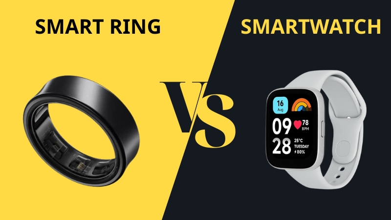 So sánh Smart Ring và Smartwatch