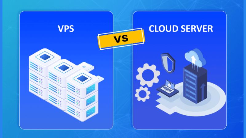 VPS và Cloud Server
