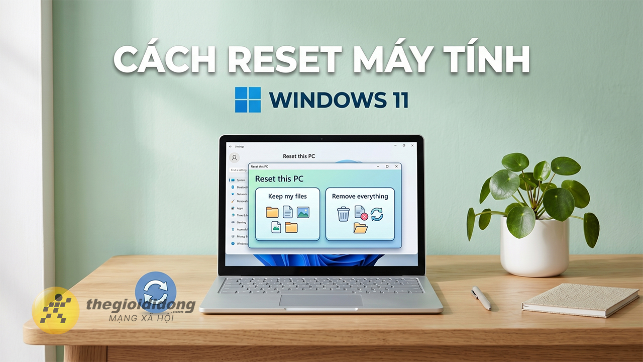 Cách reset máy tính trên Windows 11 Cách reset máy tính trên Windows 11