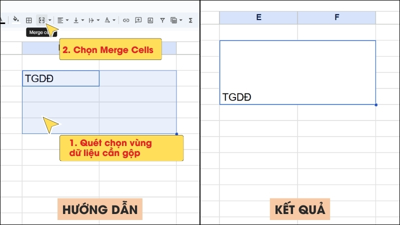 Chọn các ô liền kề nhau mà bạn muốn gộp  Chọn Merge Cells