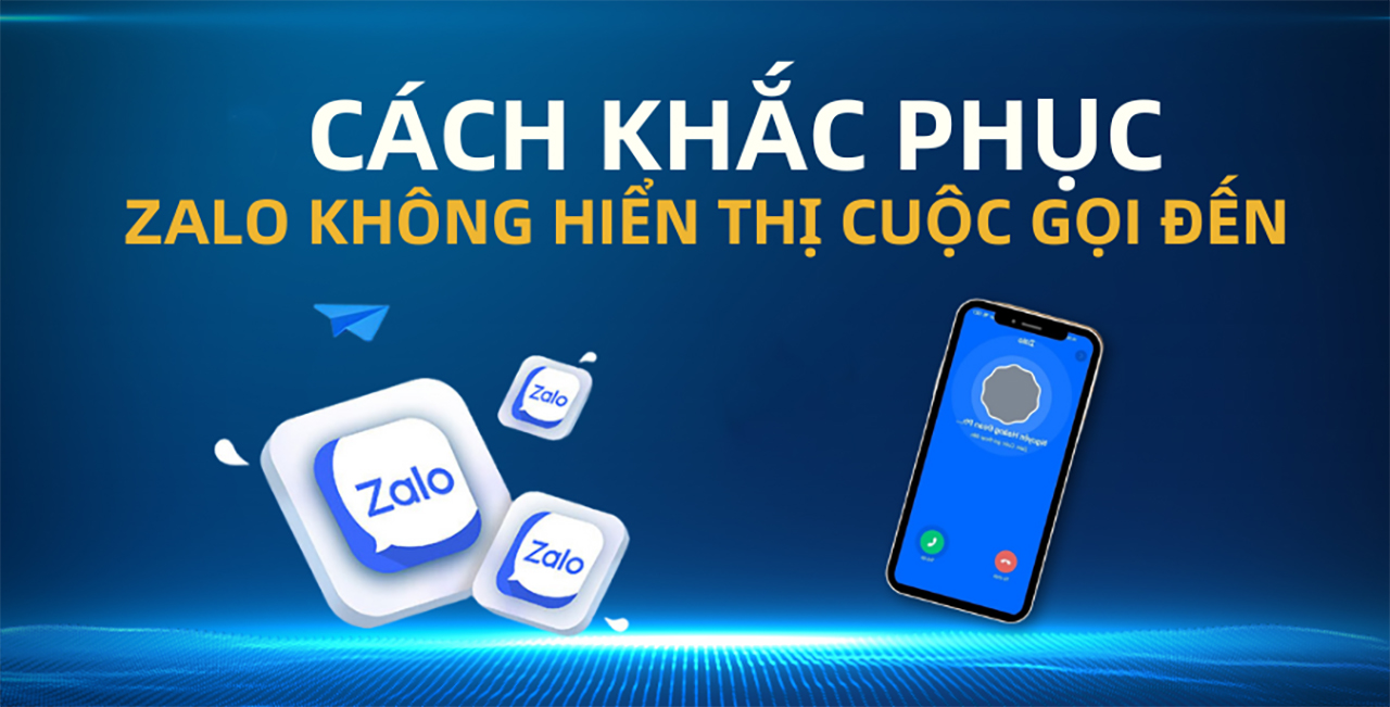 Cách khắc phục lỗi Zalo không thông báo cuộc gọi Cách khắc phục lỗi Zalo không thông báo cuộc gọi
