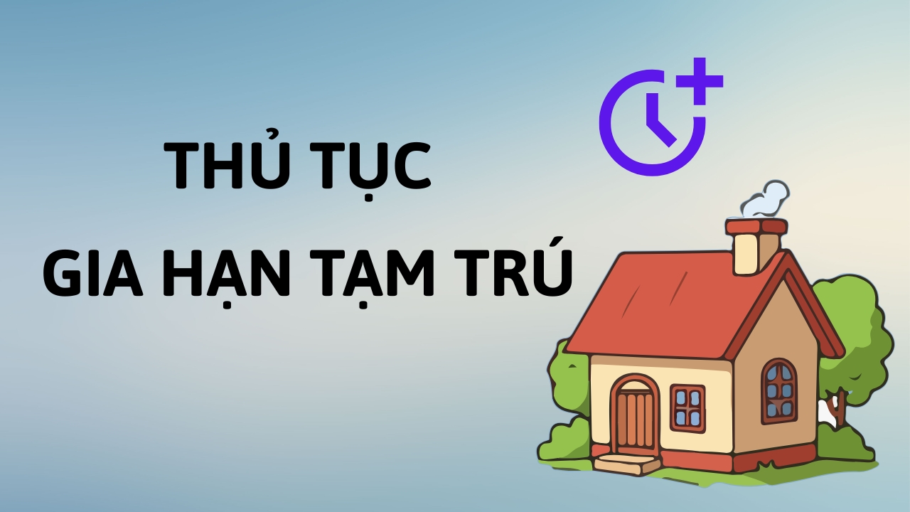 Cách gia hạn tạm trú online