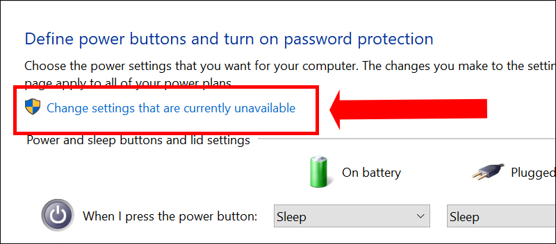 Nhấp chuột vào Change settings that are currently unavailable.