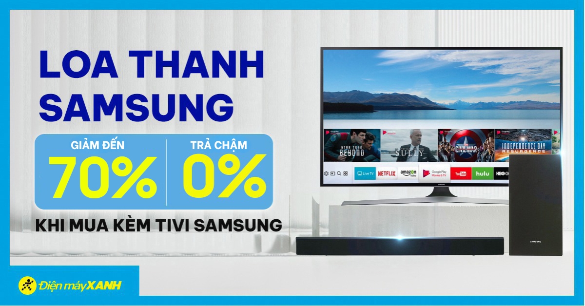 Loa Thanh Samsung Giảm Đến 70% Khi Mua Kèm Tivi Samsung