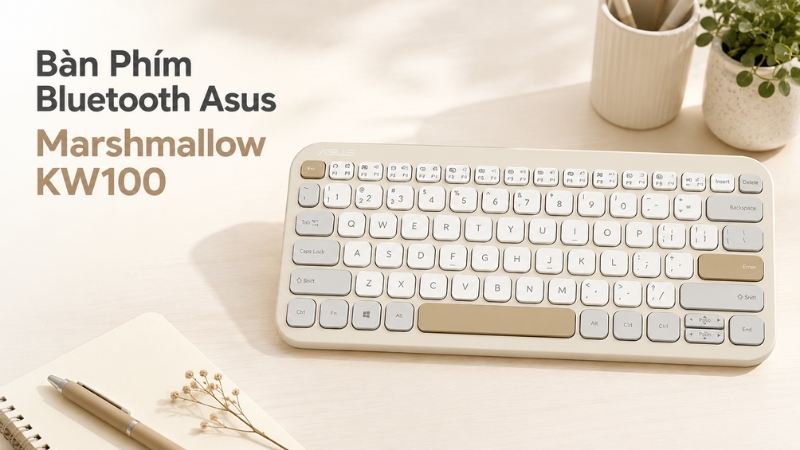 B&agrave;n Ph&iacute;m Bluetooth Asus Marshmallow KW100