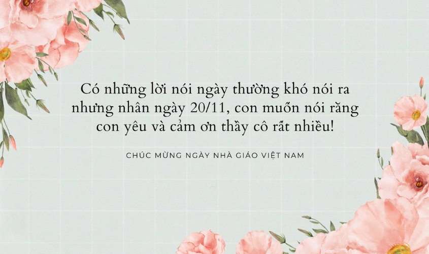 Lời chúc chân thành sẽ giúp giáo viên cảm nhận được tình cảm của bạn