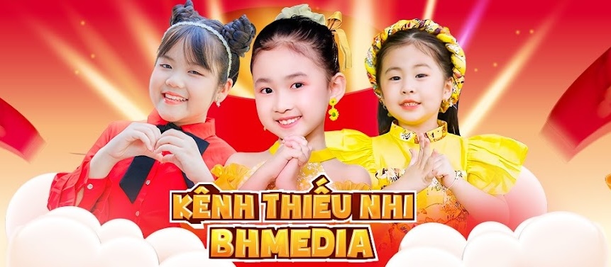 Kênh YouTube cho trẻ em Việt Nam BHMEDIA Kênh YouTube cho trẻ em Việt Nam BHMEDIA