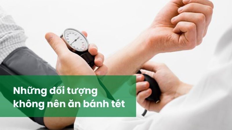 Những đối tượng nào không nên ăn bánh tét?