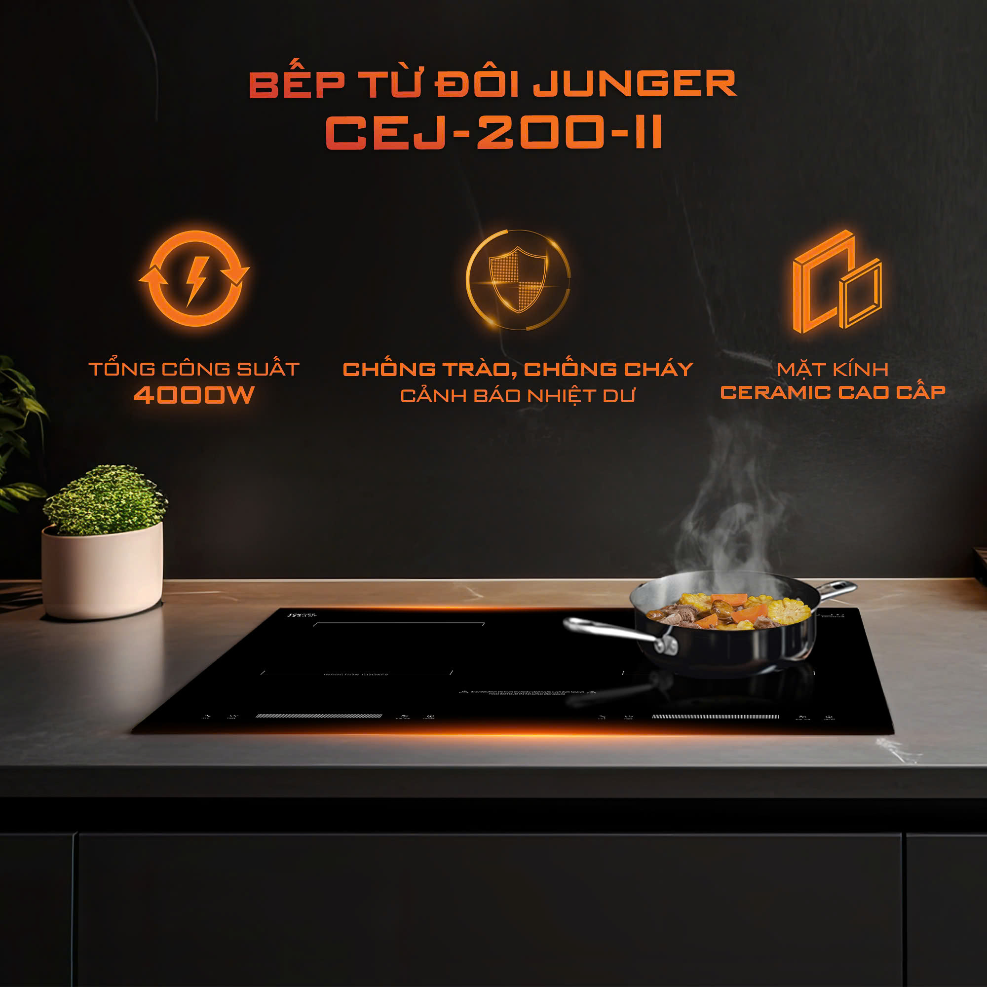 Bếp từ đôi bán chạy Junger -CEJ-200-II công suất lớn đến 4000W trang bị nhiều công nghệ và tiện ích nâng cao giúp nấu nhanh, nhiệt ổn định cho món ăn chuẩn vị đầu bếp chuyên nghiệp