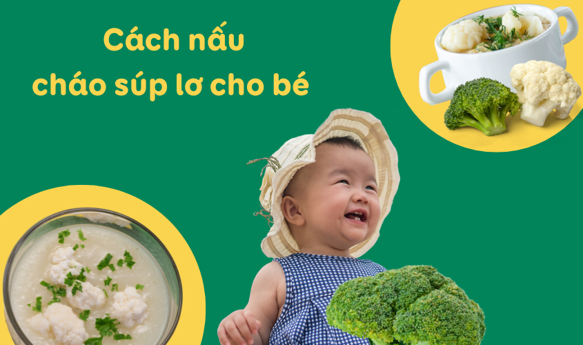 Cách nấu cháo súp lơ cho bé siêu dễ mẹ nên biết Cách nấu cháo súp lơ cho bé siêu dễ mẹ nên biết