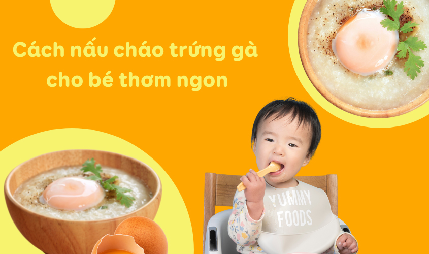 Cách nấu cháo trứng gà cho bé hấp dẫn Cách nấu cháo trứng gà cho bé hấp dẫn
