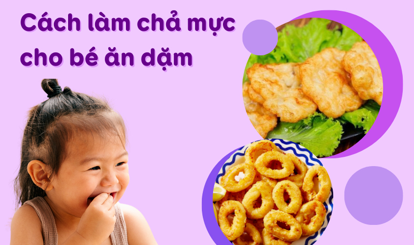 Hướng dẫn mẹ cách làm chả mực cho bé ăn dặm Hướng dẫn mẹ cách làm chả mực cho bé ăn dặm