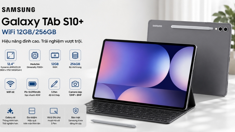 Máy tính bảng Samsung Galaxy Tab S10+ WiFi 12GB/256GB Máy tính bảng Samsung Galaxy Tab S10+ WiFi 12GB/256GB