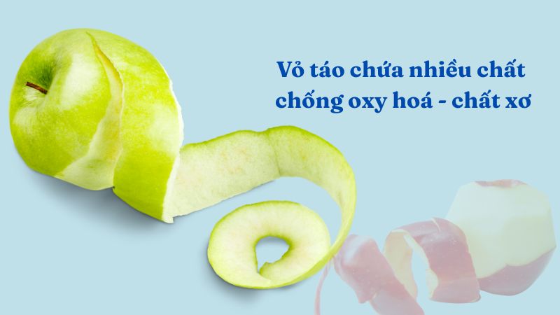 Vỏ t&aacute;o chứa nhiều chất xơ, c&oacute; lợi cho hệ ti&ecirc;u ho&aacute;