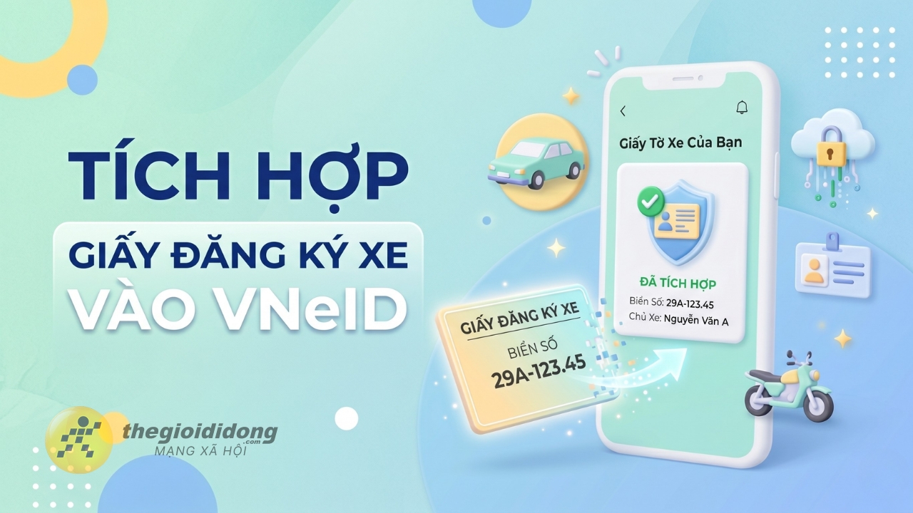 Cách tích hợp giấy đăng ký xe vào VNeID Cách tích hợp giấy đăng ký xe vào VNeID