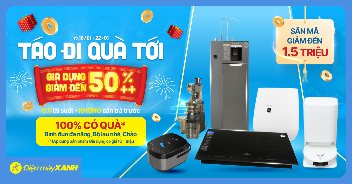 Táo Đi Quà Tới: Gia Dụng Online Giảm Cực Sốc - Săn Mã Giảm Đến 1.5 Triệu