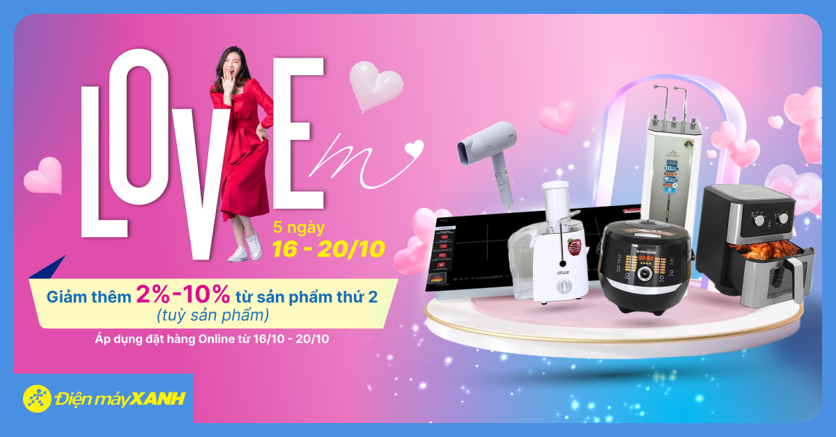 20.10 Love Em - Gia Dụng Giảm Sốc Đến 50% - Săn Mã Giảm Đến 1 Triệu Đồng