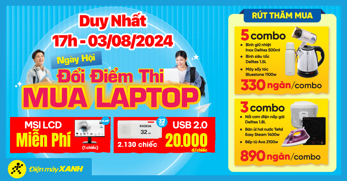 Ngày hội Đổi điểm thi mua laptop - Duy nhất 3/8 - Trúng Màn hình LCD MSI PRO 2.090 triệu - Mua USB chỉ 20K